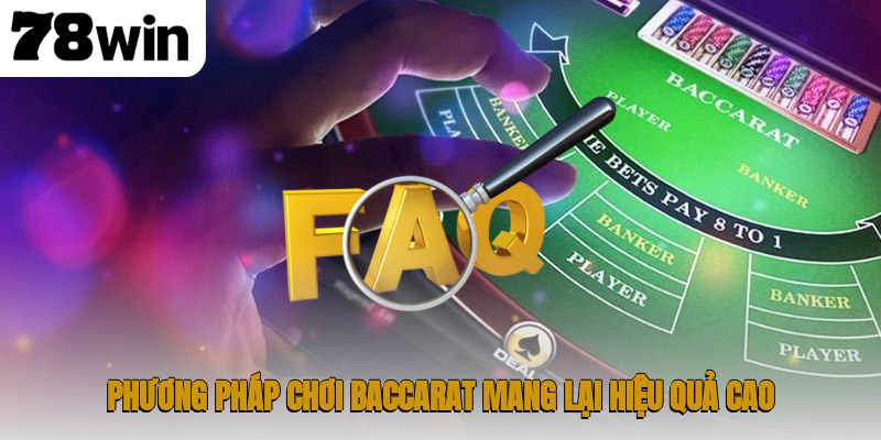 Cách Chơi Baccarat Khám Phá Chiến Thuật Hiệu Quả Cho Bet Thủ 3 Phương pháp chơi Baccarat mang lại hiệu quả cao